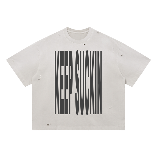 “ KEEP SUCKIN “ Vintage Washed Distressed Boxy Oversized T-Shirt